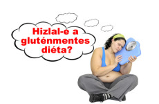 Hizlal-e a gluténmentes diéta? Mi okozza a súlyváltozást a diéta során?